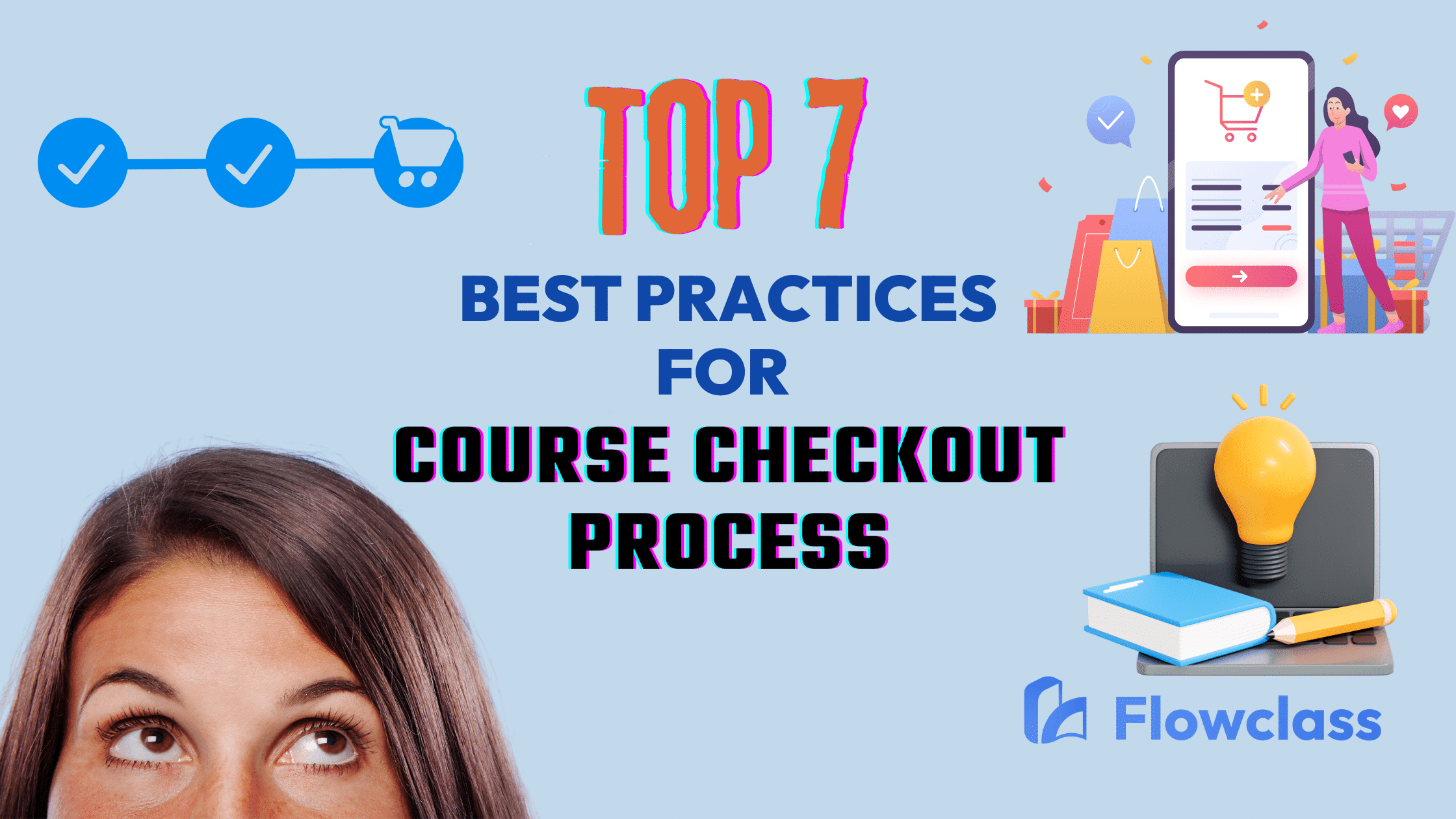 blog thumbnail for the topic Top 7 Best Practices for Optimizing Your Course Checkout Process"