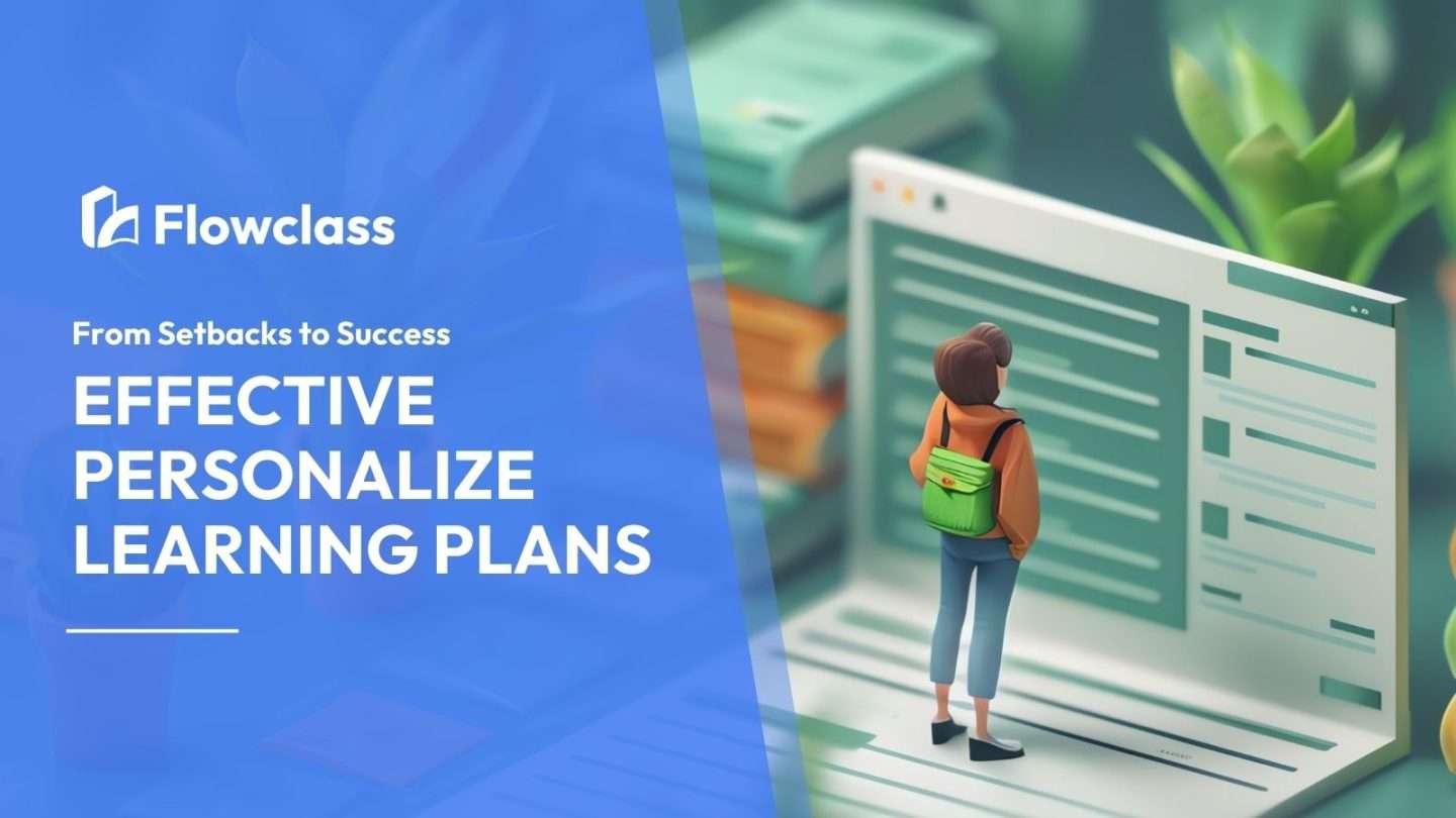 How to carry out effective personalized learning plans to bolster success.