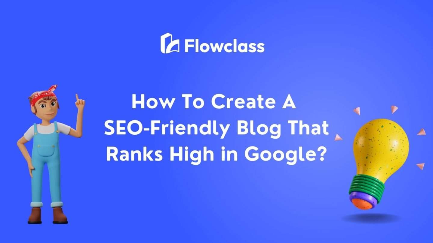 How To Create A SEO-Friendly Blog