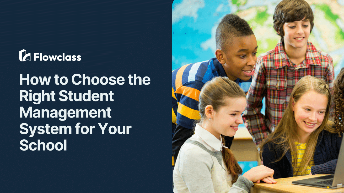 How to Choose the Right Student Management System for Your School