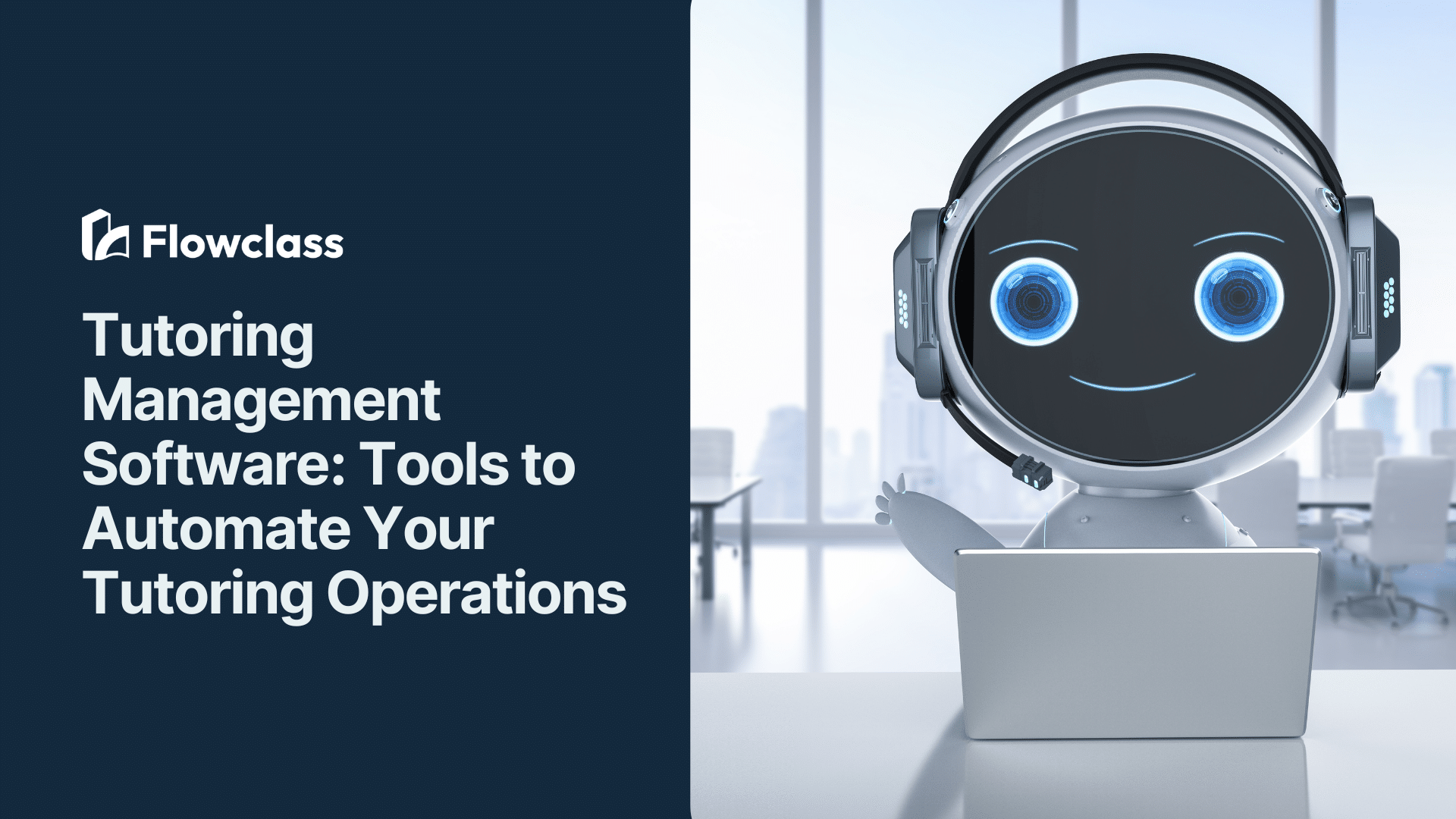 Tutoring Management Software: Tools to Automate Your Tutoring Operations