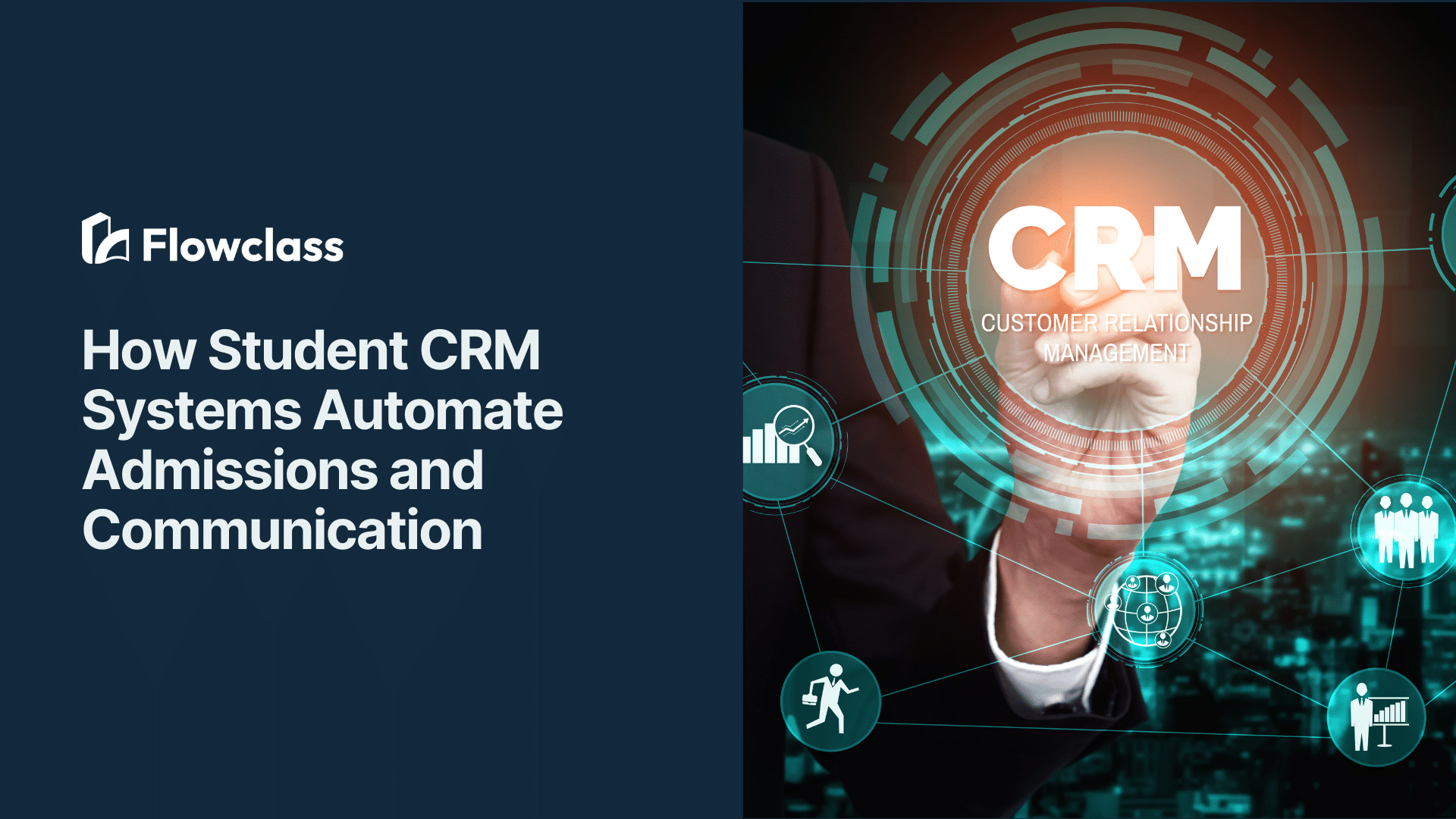 How Student CRM Systems Automate Admissions and Communication
