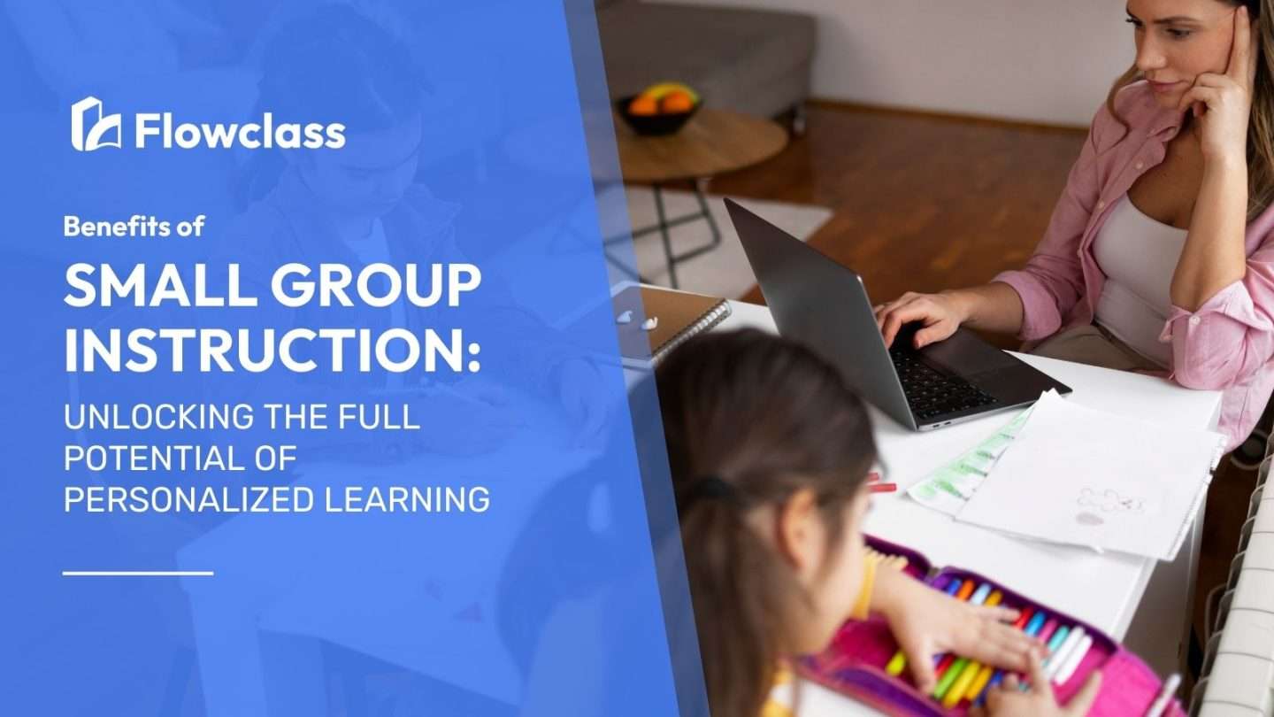 Poster on the benefits of small group instructions and how to unlock the full potential of personalized learning