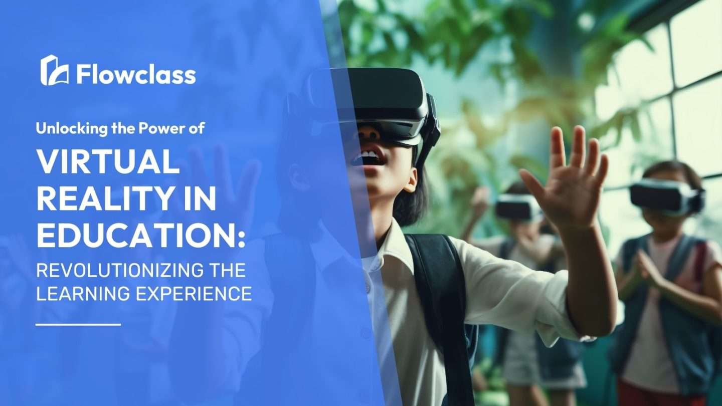 Unlock the full potential of virtual reality in education revolutionizing the learning experience for students.