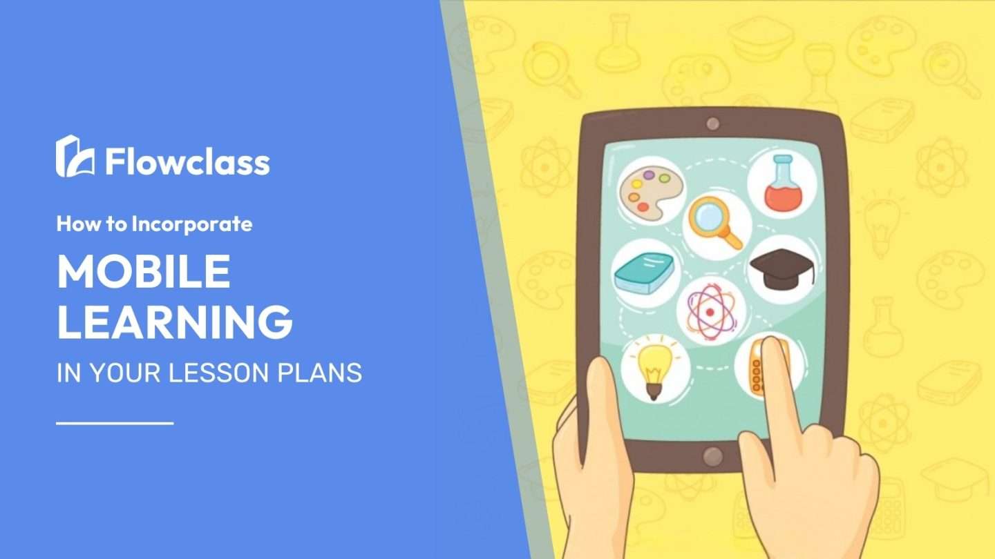 Learn how to incorporate mobile learning in lesson plans to diversify teaching methods and lesson plans.