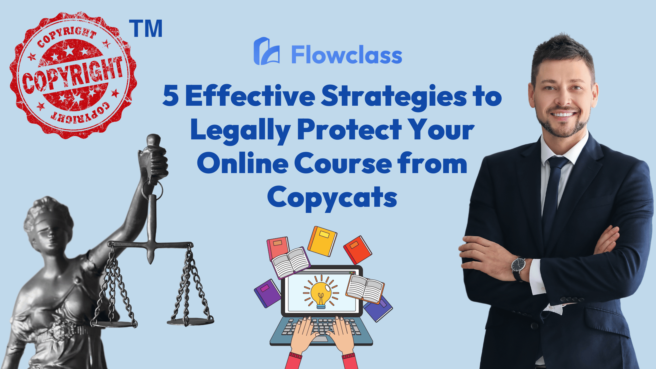 Blog thumbnail depicting the topic "5 Effective Strategies to Legally Protect Your Online Course from Copycats"