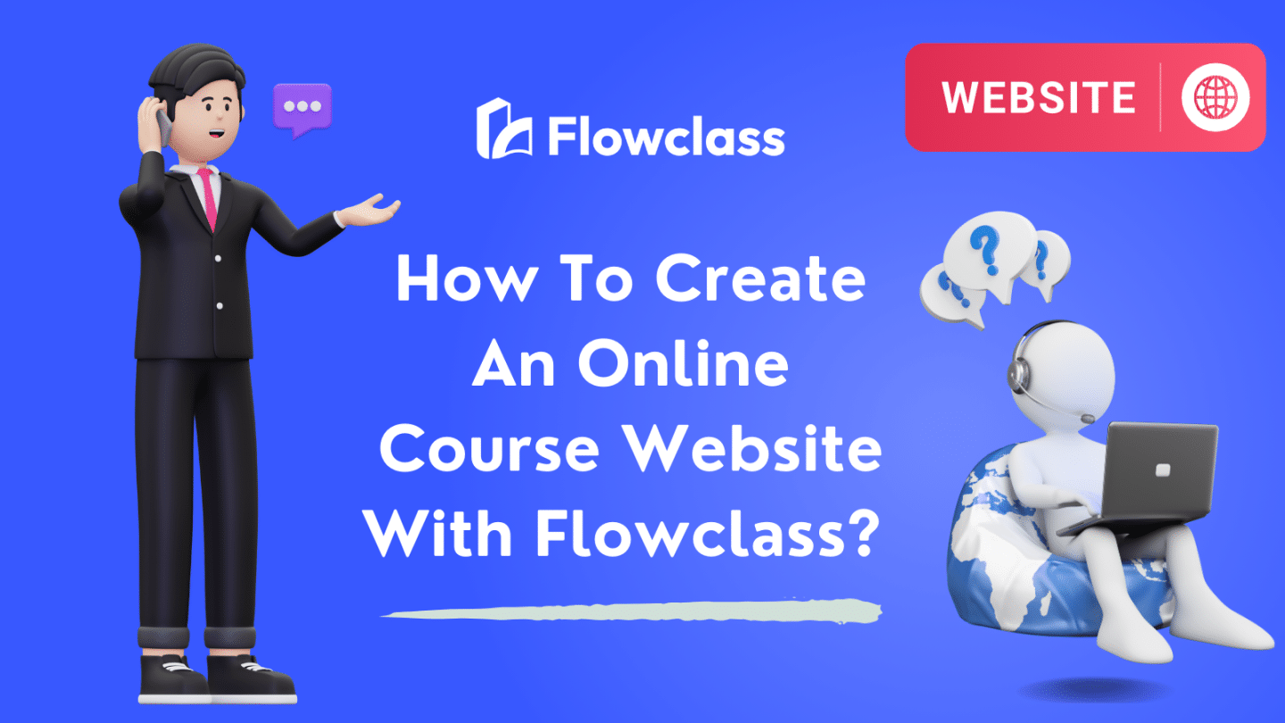 How To Create An Online Course Website With Flowclass?